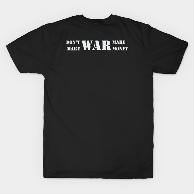 Don't make war, make money! by VellArt